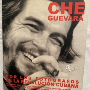 CUBA, CHE GUEVARA - Livro Fotografico - René Burri e Outros | Ediciones Aurelia | 2006