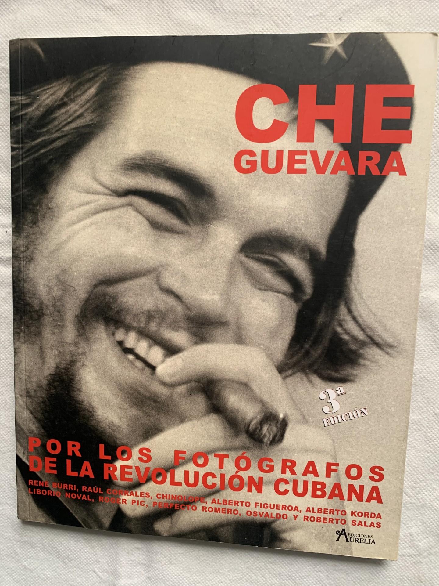 CUBA, CHE GUEVARA - Livro Fotografico - René Burri e Outros | Ediciones Aurelia | 2006