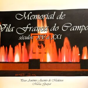 Memórias de Vila Franca do Campo — Séculos XV a XXI