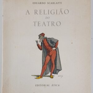A Religião do Teatro (1944) — Eduardo Scarlatti