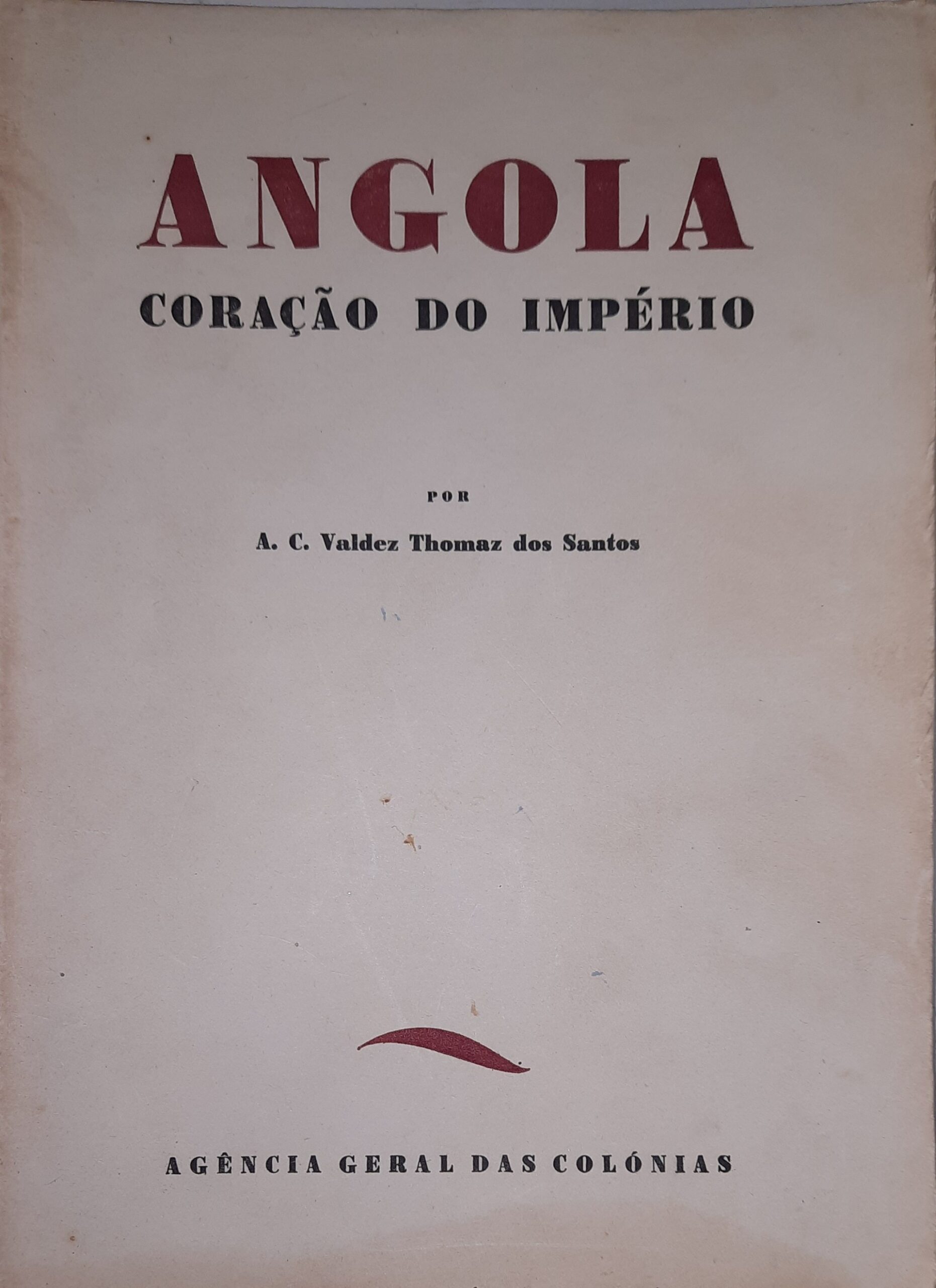 Angola – Os Portugueses em Angola + Angola, Coração do Império - Image 2