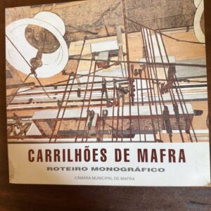Carrilhões de Mafra — Roteiro Monográfico — 1.ª edição de 1933