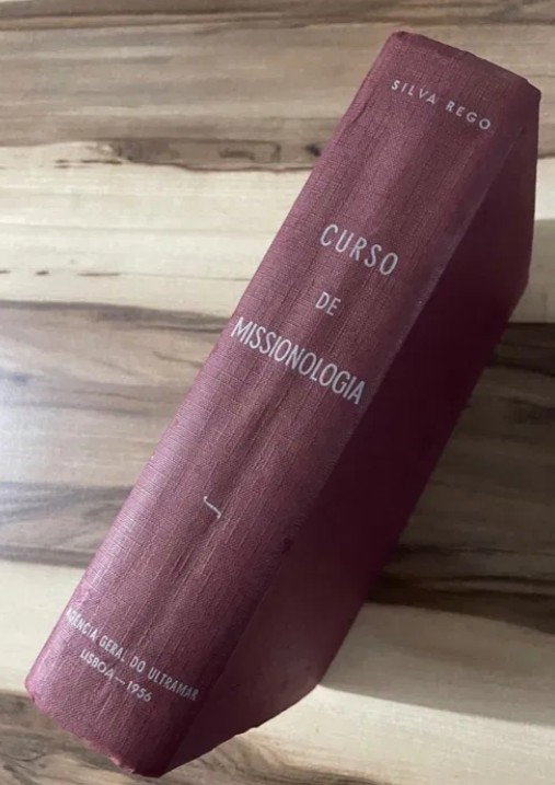 CURSO DE MISSIONOLOGIA - 1956 – A. da Silva Rego – Agência Geral do Ultramar