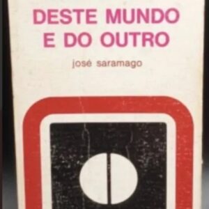 Deste Mundo e do Outro (1971) — José Saramago — 1.ª edição