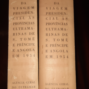 Viagem Presidencial às Províncias de São Tomé e Príncipe e Angola em 1954 — 2 volumes