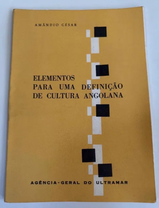 Angola — Elementos Para Uma Definição de Cultura Angolana (1963) — Armindo César