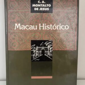 Macau Histórico (1990) — C. A. Montalto de Jesus