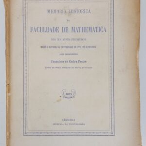 Memória Histórica da Faculdade de Matemática – Francisco de Castro Freire – Universidade de Coimbra 1872