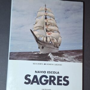 NAVIO ESCOLA SAGRES (1990) - Tiragem Limitada - Silva Horta e Homem Cardoso