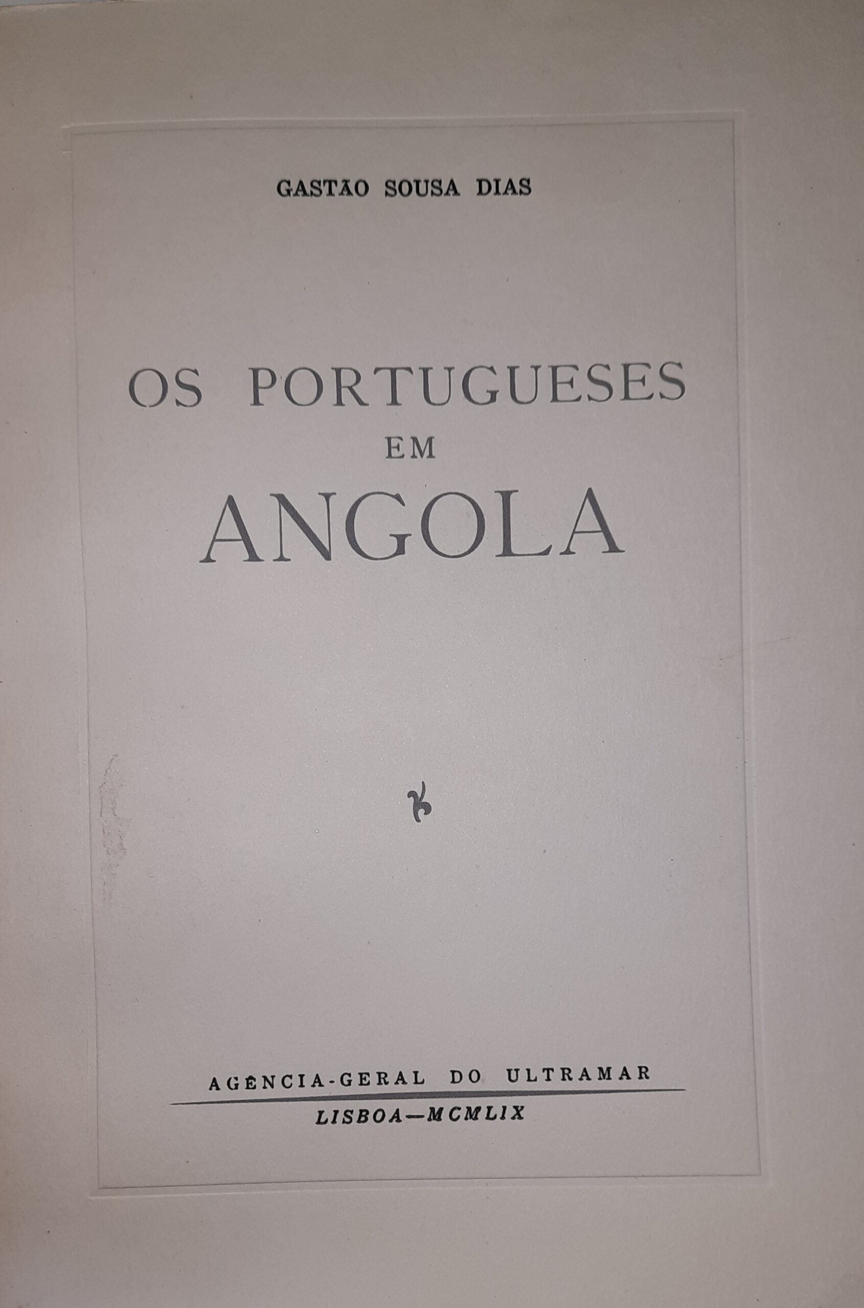 Angola – Os Portugueses em Angola + Angola, Coração do Império - Image 3