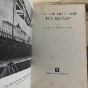 The Kremlin and the Embassy (1966) — Relato de Sir William Hayter Antigo embaixador britânico em Moscovo