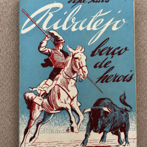 Ribatejo, Berço de Heróis — Pepe Luís — 1949