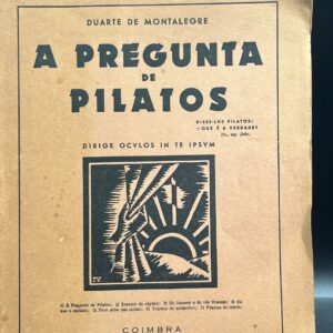 A Pregunta de Pilatos — Duarte de Montalegre — 1941 — Exemplar Numerado
