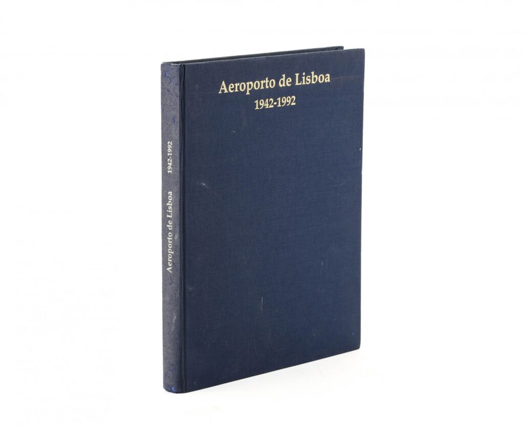 Aeroporto de Lisboa. 1942–1992 – José Guardado Moreira – Edição Comemorativa do 50.º Aniversário