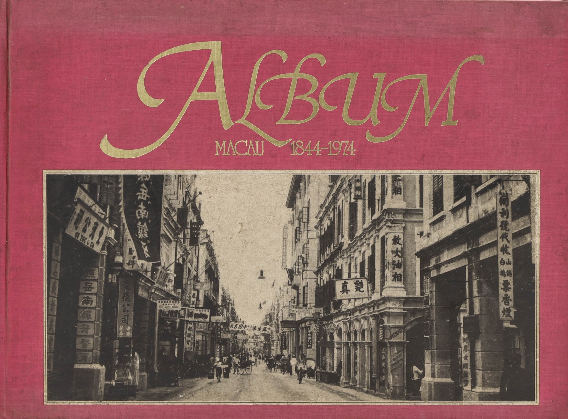 Álbum Macau 1844–1974 — Rogério Beltrão Coelho | 1.ª edição