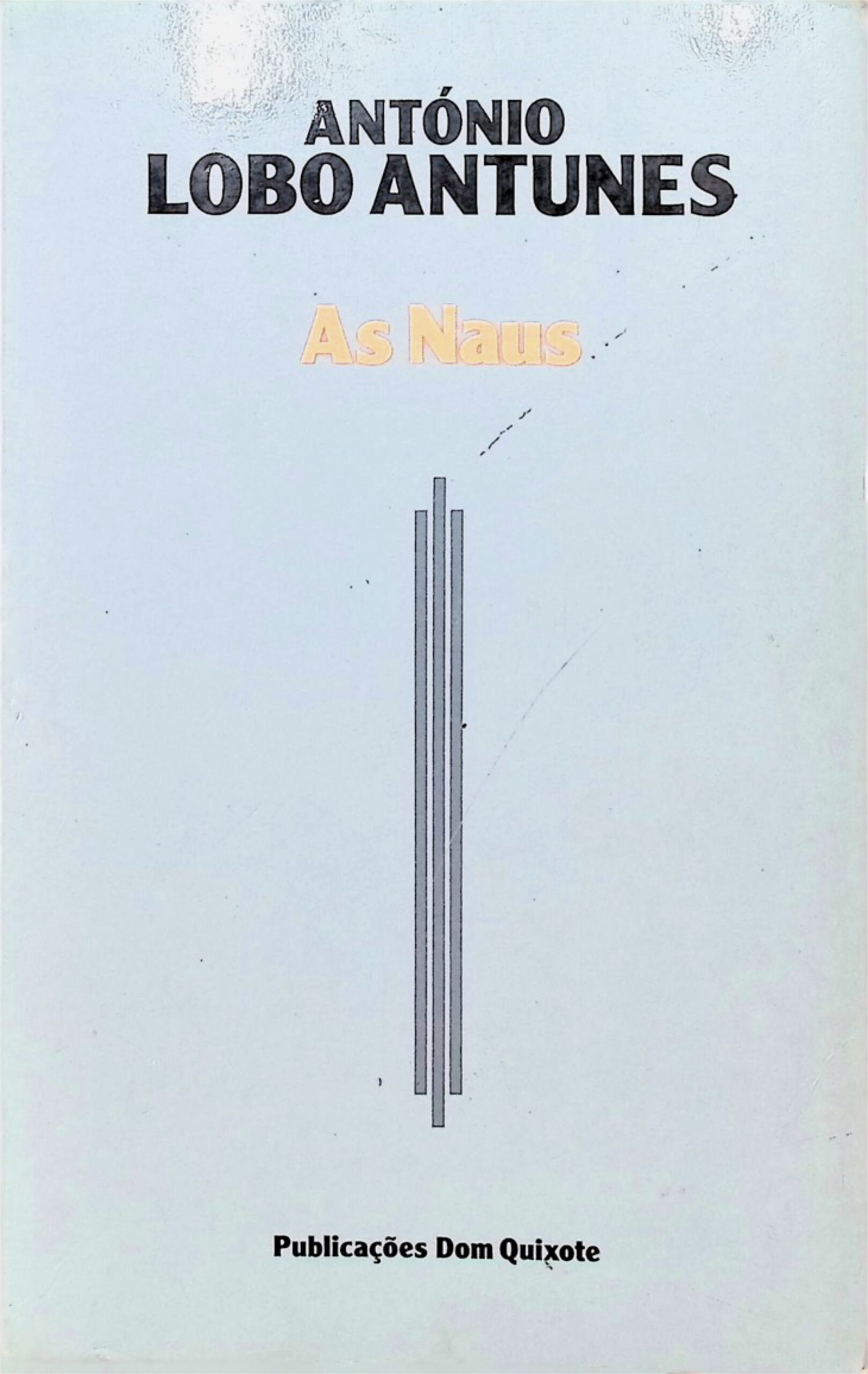 As Naus — António Lobo Antunes — 1.ª Edição — 1988