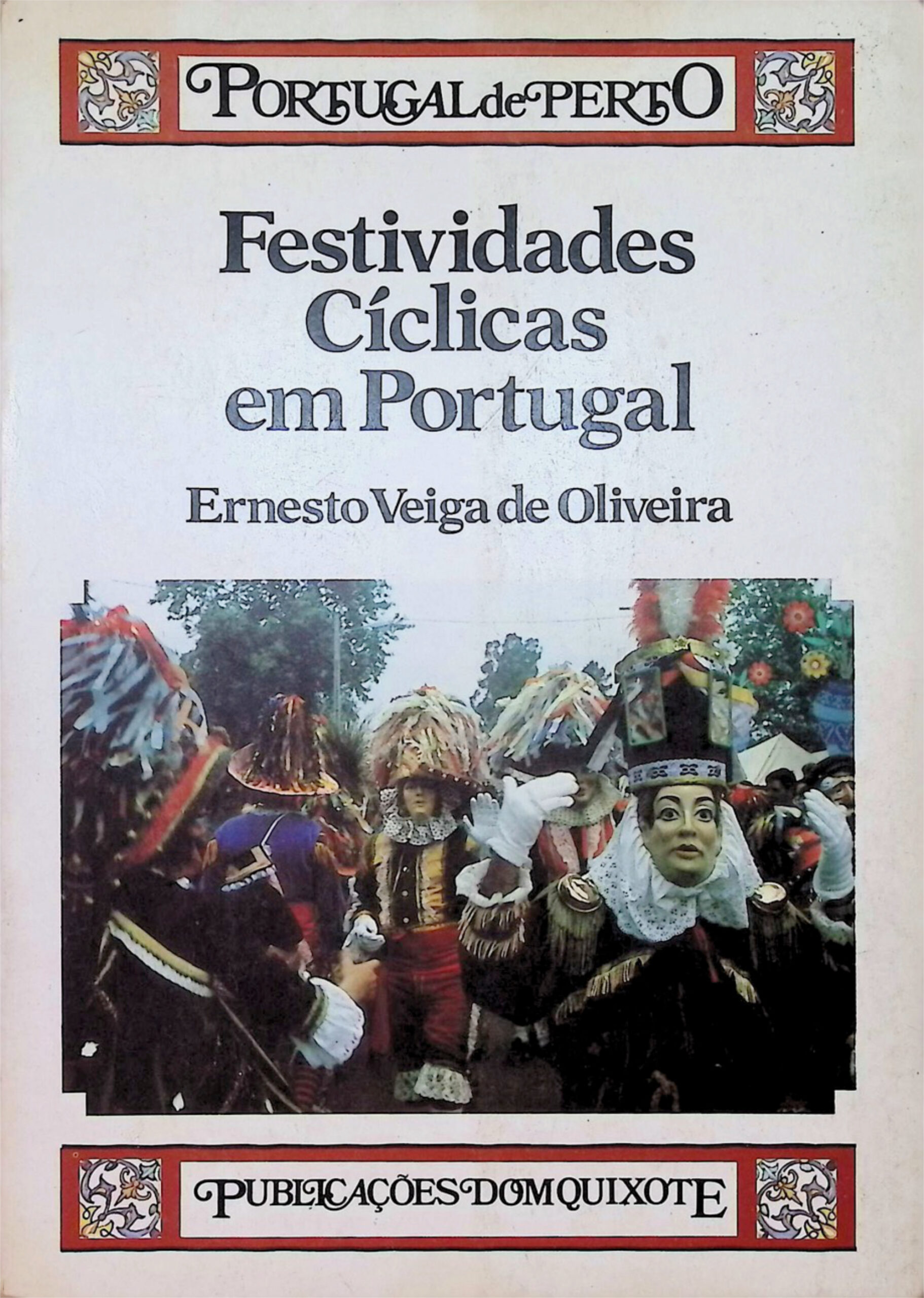 Festividades Cíclicas em Portugal — Ernesto Veiga de Oliveira — 1984
