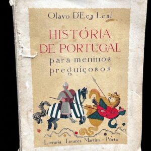 História de Portugal para Meninos Preguiçosos — Olavo d’Eça Leal — 1.ª Edição 1943