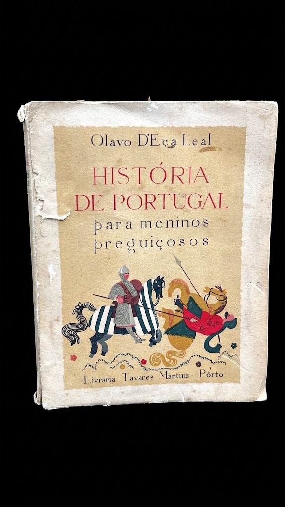 História de Portugal para Meninos Preguiçosos — Olavo d’Eça Leal — 1.ª Edição 1943