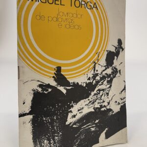 Miguel Torga – Lavrador de Palavras e Ideias