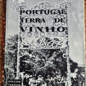 Portugal Terra de Vinho - 1963 – Mascarenhas Barreto e Carlos Branco - Dedicatória e Edição Trilingue