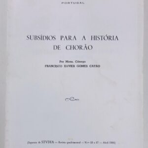 Subsídios para a História de Chorão – Francisco Xavier Gomes Catão (1966)