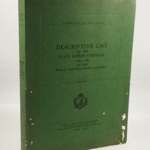 Descriptive List of the State Papers Portugal 1661–1780 — C. R. Boxer — Vol. I — Livro Histórico de 1979