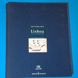 Lisboa – Livro de Bordo – José Cardoso Pires – 1997 – Expo 98
