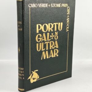 Portugal no Ultramar — Angola, São Tomé e Príncipe e Cabo Verde — Livro Ilustrado Raro