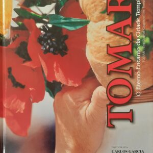 Tomar — O Eterno Encanto da Cidade Templária