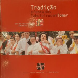 Tradição e Festa dos Tabuleiros em Tomar — 1995