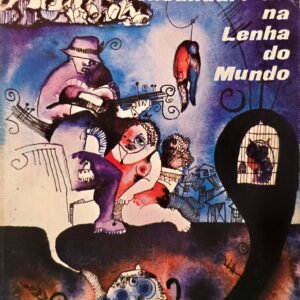 Xicandarinha na Lenha do Mundo – Calane da Silva – 1.ª Edição com Dedicatória Autógrafa